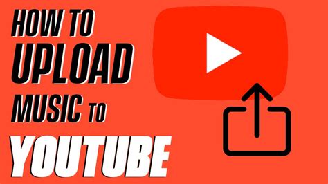 How to Upload Music on YouTube: Exploring the Symphony of Digital Sharing