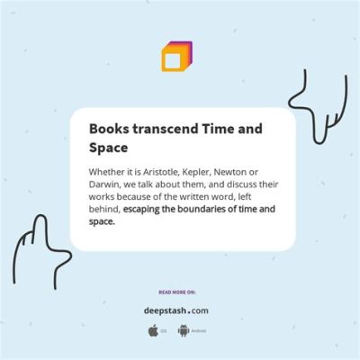 what do books represent the power to transcend time and space